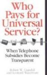 Robert W. Crandall, Leonard Waverman - Who Pays for Universal Service?