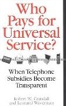 Robert W. Crandall, Robert W./ Waverman Crandall, Leonard Waverman - Who Pays for Universal Services?