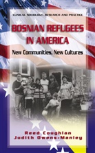 Ree Coughlan, Reed Coughlan, Judith Owens-Manley - Bosnian Refugees in America