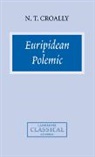 N. T. Croally, Neil T. Croally, P. E. Easterling, M. K. Hopkins - Euripidean Polemic