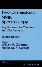 W. R. Croasmun, W. R. Carlson Croasmun, William R. Croasmun, Wr Croasmun, CROASMUN W R CARLSON ROBERT M, R. M. Carlson... - Two-Dimensional Nmr Spectroscopy