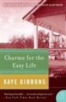 Kaye Gibbons - Charms for the Easy Life