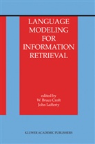 Bruce Croft, W Bruce Croft, Bruce Croft, W. Bruce Croft, LAFFERTY, Lafferty... - Language Modeling for Information Retrieval