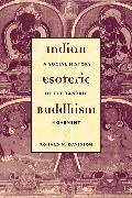 Ron Davidson, Ronald Davidson, Ronald M. Davidson - Indian Esoteric Buddhism A Social History of the Tantric Movement