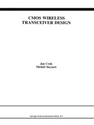 Ja Crols, Jan Crols, Michiel Steyaert - CMOS Wireless Transceiver Design
