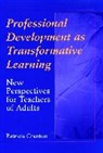 Cranton, P Cranton, Patricia Cranton, Cranton Patricia - Professional Development As Transformative Learning