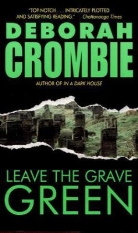 Deborah Crombie - Leave the Grave Green