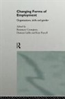 R. Crompton, Rosemary Crompton, Rosemary Etc. Gallie Crompton, Rosemary Gallie Crompton, Rosemary Crompton, Duncan Gallie... - Changing Forms of Employment