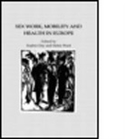 Sophie Day, Sophie (EDT)/ Ward Day, Sophie A. Day, Sophie, Sophie, Helen Ward... - Sex Work, Mobility and Health in Europe