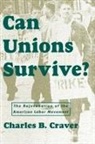 Charles B. Craver, James Fleming, Charles Craver, Charles B Craver, Charles B. Craver, Charles E. Craver - Can Unions Survive?