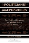 Clark C. Gibson, Randall Calvert, Thrainn Eggertsson - Politicians and Poachers