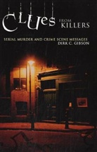 Dirk C. Gibson, Dirk Cameron Gibson, Gibson Dirk C. - Clues From Killers