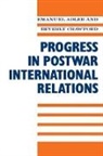 Emanual Adler, Emanuel Adler, Emanuel (Professor Adler, Emanuel Crawford Adler, Beverly Crawford, Emanuel Adler... - Progress in Postwar International Relations