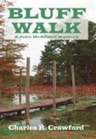 Charles Crawford, Charles R. Crawford - Bluff Walk: A John McAlister Mystery