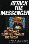 Craig Crawford, Crawford Craig - Attack the Messenger
