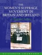 Elizabeth Crawford, Crawford Elizabeth, Elizabeth Crawford - Women''s Suffrage Movement in Britain and Ireland
