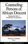 Thomas A. Parham, Thomas Parham - Counseling Persons of African Descent