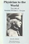 John M. Gibson, Virginia S. Gibson - Physician to the World