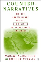 Madawi Al-Rasheed, Robert Vitalis, Al-Rasheed, M Al-Rasheed, M. Al-Rasheed, Madawi Al-Rasheed... - Counter-Narratives