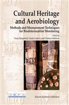 Paolo Mandrioli, Giuli Caneva, Giulia Caneva, Paolo Mandrioli, Cristina Sabbioni - Cultural Heritage and Aerobiology