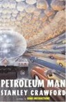 Stanley Crawford, Kurt Tucholsky - Petroleum Man