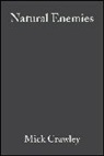 Crawley, M. J. Crawley, Michael J Crawley, Michael J. Crawley, Mick Crawley, Crawley Michael J. - Natural Enemies