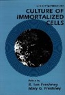 Freshney, R. I. Freshney Freshney, R. Ian (University of Glasgow Freshney, R. Ian Freshney Freshney, R.i. Freshney Freshney, RI Freshney... - Culture of Immortalized Cells