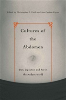 Ana Carden-Coyne, Christopher Forth, Carden-Coyne, Carden-Coyne, A. Carden-Coyne, Forth... - Cultures of the Abdomen