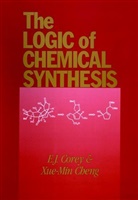 Xue-Min Cheng, Xue-Ming Cheng, Corey, E Corey, E J Corey, E. J. Corey... - The Logic of Chemical Synthesis
