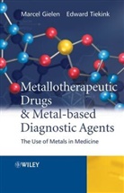 M Gielen, Marcel Gielen, Marcel (Free University of Brussels) Tieki Gielen, Marcel Tiekink Gielen, GIELEN MARCEL, Edward R. T. Tiekink... - Metallotherapeutic Drugs and Metal-Based Diagnostic Agents