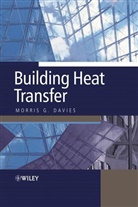 Davies, Glyn Ed. Davies, M.g. Davies, Mg Davies, Morris Davies, Morris G Davies... - Building Heat Transfer