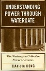 Tian-Jia Dong, Dong Tian-jia - Understanding Power Through Watergate