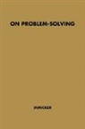 Karl Duncker, Unknown - On Problem-Solving
