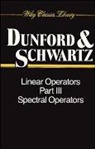 N Dunford, Neilson Dunford, Nelson Dunford, Nelson (New York University) Schwartz Dunford, Nelson Schwartz Dunford, DUNFORD NELSON SCHWARTZ JACOB T... - Linear Operators, Part 3