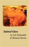 Richard Davies, Richard Turkzadeh - Davies Lili Davies, -. Davies Lili Turkzadeh -. Davies Lili - Stained Glass