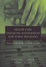 Janne Dunham-Taylor, Joseph Z. Pinczuk - Health Care Financial Management for Nurse Managers