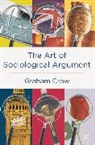 Graham Crow - The Art of Sociological Argument