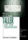 Dennis R. Dunklee, DUNKLEE DENNIS R - You Sound Taller on the Telephone