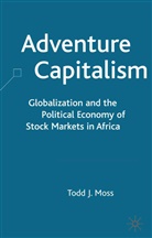 Collectif, Patrick Dunleavy, T Moss, T. Moss, Todd Moss, Todd J. Moss - Adventure Capitalism