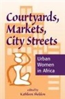 Kathleen Sheldon, Kathleen Sheldon Sheldon, Editor, Editors, Kathleen Sheldon - Courtyards, Markets, City Streets