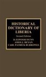 Amos J Beyan, Amos J. Beyan, Carl Patrick Burrowes, D. Elwood Dunn, D. Elwood Beyan Dunn, D.elwood Beyan Dunn... - Historical Dictionary of Liberia