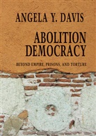 Angela Davis, Angela Y Davis, Angela Y. Davis - Abolition Democracy