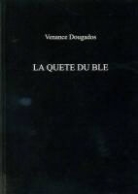 Dougados, Venance Dougados, Venance (1762-1794) Dougados, DOUGADOS VENANC, Remy Cazals - La quête du blé ou Voyage d'un capucin dans différentes parties des diocèses de Vabres, Castres et Saint-Pons en pros...