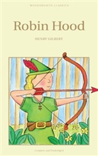 h Gilbert, H. Gilbert, Henry Gilbert - Robin hood reissue