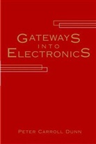 Dunn, Anderson Carolyn Dunn, PC Dunn, Peter C. Dunn, Peter Carroll Dunn, Dunn Peter Carroll - Gateways Into Electronics