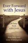 Bob Davis - Ever Forward With Jesus