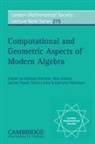 Michael Atkinson, Nick Gilbert, Michael Atkinson, Nick Gilbert, James Howie, Steven J. Linton - Computational and Geometric Aspects of Modern Algebra