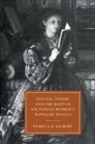 Pamela K. Gilbert - Disease, Desire, and the Body in Victorian Women's Popular Novels