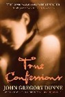 John Dunne, John Gregory Dunne, John Gregory/ Pelecanos Dunne, George Pelecanos, George P. Pelecanos - True Confessions