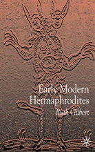 R Gilbert, R. Gilbert, Ruth Gilbert - Early Modern Hermaphrodites